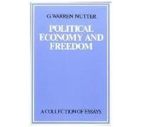 Political Economy And Freedom: A Collection Of Essays