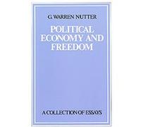 Political Economy and Freedom G. Warren Nutter (Auteur)