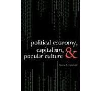 Political Economy Capitalism and Popular Culture by Ronnie D. Lipschutz Ronnie Lipschutz (Auteur)