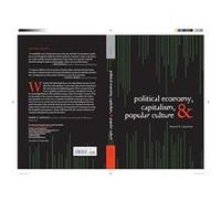 Political Economy, Capitalism, And Popular Culture