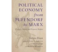 Political Economy from Pufendorf to Marx: Culture, Needs and Property Rights