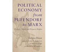 Économie politique de Pufendorf à Marx – Culture, besoins et droits de propriété