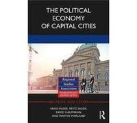 Political Economy Of Capital Cities Heike Mayer, Fritz Sager, David Kaufman, Martin Warland (Auteur)