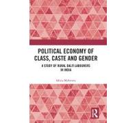 Political Economy Of Class, Caste And Gender