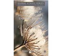 Political Economy of Human Rights Enforcement, Global Ethics Series Ivan Manokha (Auteur)