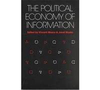 Political Economy of Information, Studies in Communication and Society Series Janet Wasko, Vincent Mosco (Auteur)
