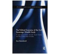 Political Economy Of The Gulf Sovereign Wealth Funds