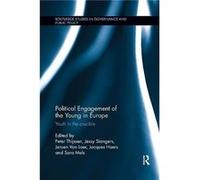 Political Engagement of the Young in Europe Peter University Of Antwerp Thijssen, Jessy Department Of Sociology Siongers, Van Laer Ghent University , Haers Jeroen University Of Antwerp (Auteur)