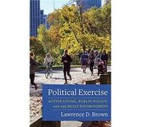 Political Exercise - Lawrence D. Professor of Health Policy and Management Brown - Columbia University Press - Livre en Anglais - Paperback Lawrence D. Professor of Health Policy and Management BrownL