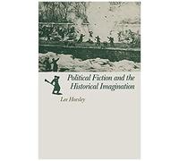 Political Fiction And The Historical Imagination