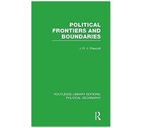 Political Frontiers And Boundaries (Routledge Library Editions