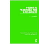 Political Frontiers And Boundaries (Routledge Library Editions: Political Geography)