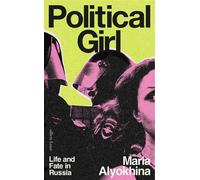 Political Girl Life and Fate in Russia - Maria Alyokhina - Penguin - ebook (ePub) - Livre