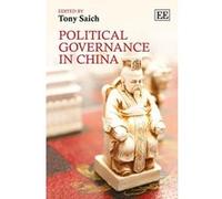 Political Governance in China (Elgar Mini Series) - [Livre en VO] Tony Saich (Auteur)