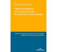 Political Imagination and Utopian Energies in Central and Eastern Europe