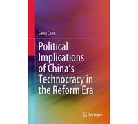 Political Implications Of China's Technocracy In The Reform Era
