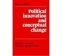 Political Innovation and Conceptual Change, Ideas in Context James Farr, Terrence Ball (Auteur)
