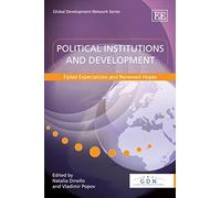 Political Institutions and Development, Global Development Network Series Natalia DINELLO (Auteur)