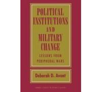 Political Institutions And Military Change