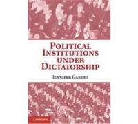 Political Institutions under Dictatorship