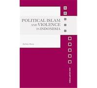 Political Islam And Violence in Indonesia, Asian Security Studies Zachary Abuza (Auteur)