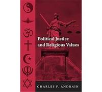 Political Justice and Religious Values, Contemporary Sociological Perspectives Series Charles Andrain (Auteur)