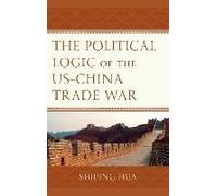 Political Logic Of The Us-China Trade War