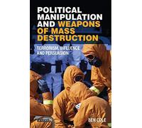 Political Manipulation And Weapons Of Mass Destruction