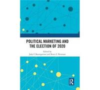 Political Marketing and the Election of 2020 Political Marketing and the Election of 2020 (Auteur)