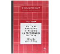 Political Marketing In The 2016 U.S. Presidential Election