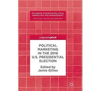 Political Marketing In The 2016 U.S. Presidential Election