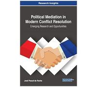 Political Mediation In Modern Conflict Resolution