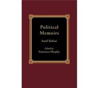 Political Memoirs by Aurel Kolnai Aurel Kolnai, Francesca Murphy (Auteur)