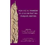 Political Memory In And After The Persian Empire