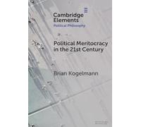 Political Meritocracy in the 21st Century