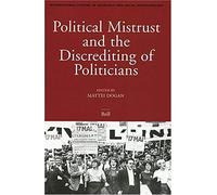 Political Mistrust And The Discrediting Of Politicians