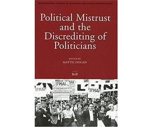 Political Mistrust And The Discrediting Of Politicians