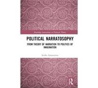 Political Narratosophy by Anastasova & Senka Ss. Cyril and Methodius University & Skopje Anastasova Senka Ss. Cyril and Methodius University Skopje (Auteur)