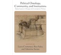 Political Ontology, Community and Institutions: Roberto Esposito in Dialogue With Contemporary Thinkers