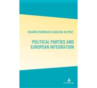 Political Parties and European Integration Translated from Spanish by Jed Rosenstein - Cesáreo Rodríguez-Aguilera de Prat - Peter Lang - broché - Monographie