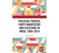 Political Parties, Party Manifestos and Elections in India, 1909e2014 - [Version Originale] Inconnu (Auteur)