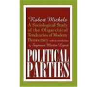 Political Parties Robert Michels (Auteur)