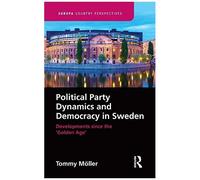 Political Party Dynamics And Democracy In Sweden