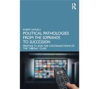 Political Pathologies From The Sopranos To Succession