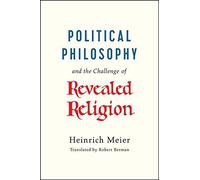 Political Philosophy And The Challenge Of Revealed Religion