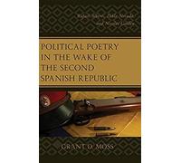 Political Poetry In The Wake Of The Second Spanish Republic