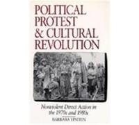 Political Protest and Cultural Revolution Barbara Epstein (Auteur)