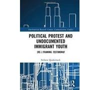 Political Protest And Undocumented Immigrant Youth