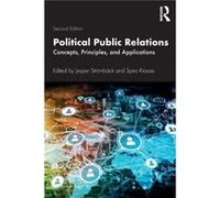 Political Public Relations Edited by Spiro Kiousis Edited by Jesper Stromback (Auteur)