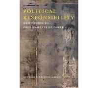 Political Responsibility: Responding to Predicaments of Power (New Directions in Critical Theory) - [Version Originale] Inconnu (Auteur)